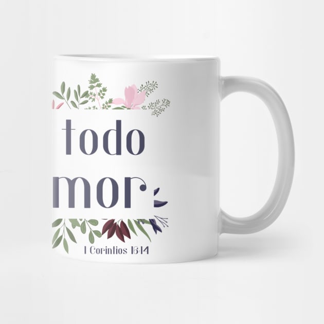 Bíblico Cristiano: Hagan todo con amor (español, con flores) by Ofeefee